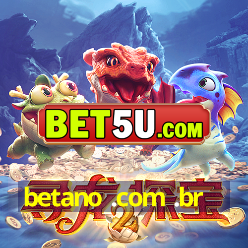 betano .com .br